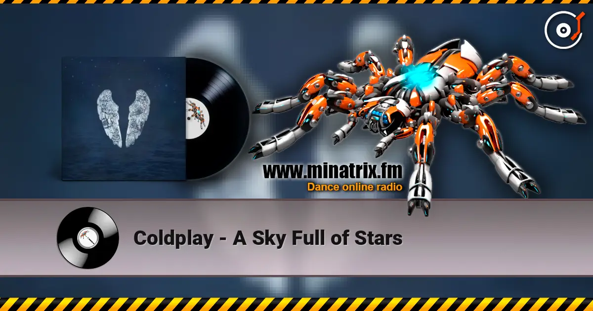 Coldplay - A Sky Full of Stars listen online in high quality | Minatrix.FM