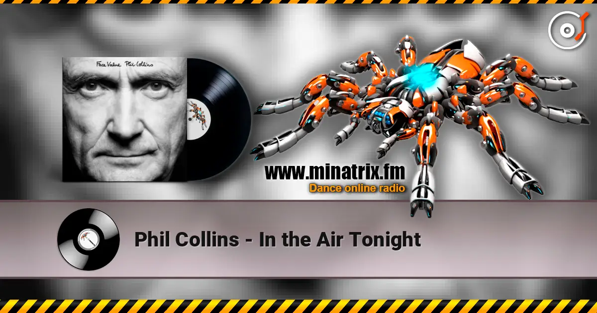 Phil Collins - In the Air Tonight listen online in high quality | Minatrix.FM