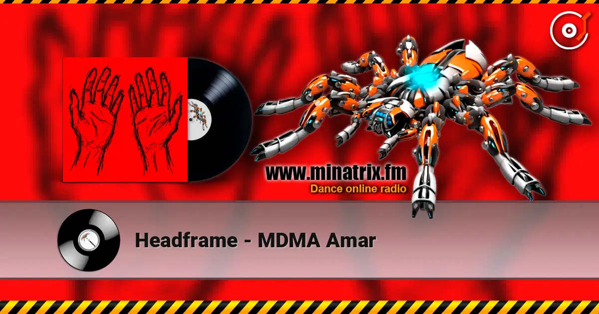 Headframe - MDMA Amar listen online in high quality | Minatrix.FM