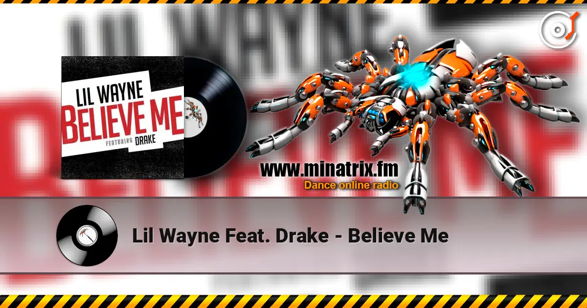Lil Wayne Feat. Drake - Believe Me listen online in high quality | Minatrix.FM