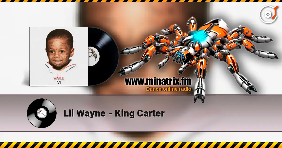 Lil Wayne - King Carter listen online in high quality | Minatrix.FM