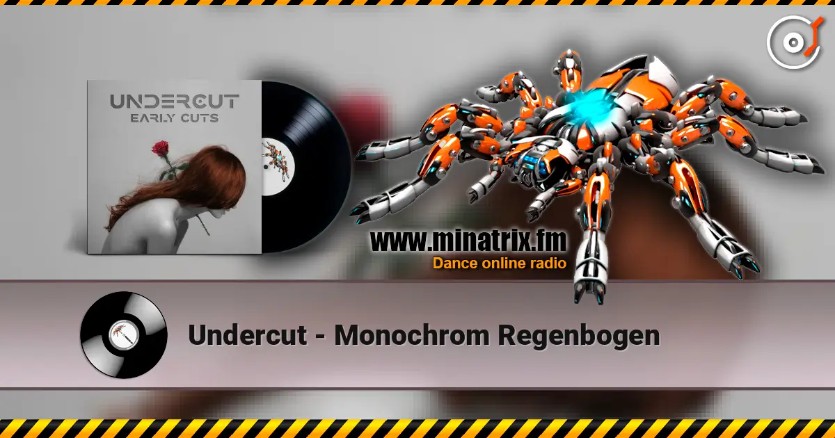 Undercut - Monochrom Regenbogen listen online in high quality | Minatrix.FM