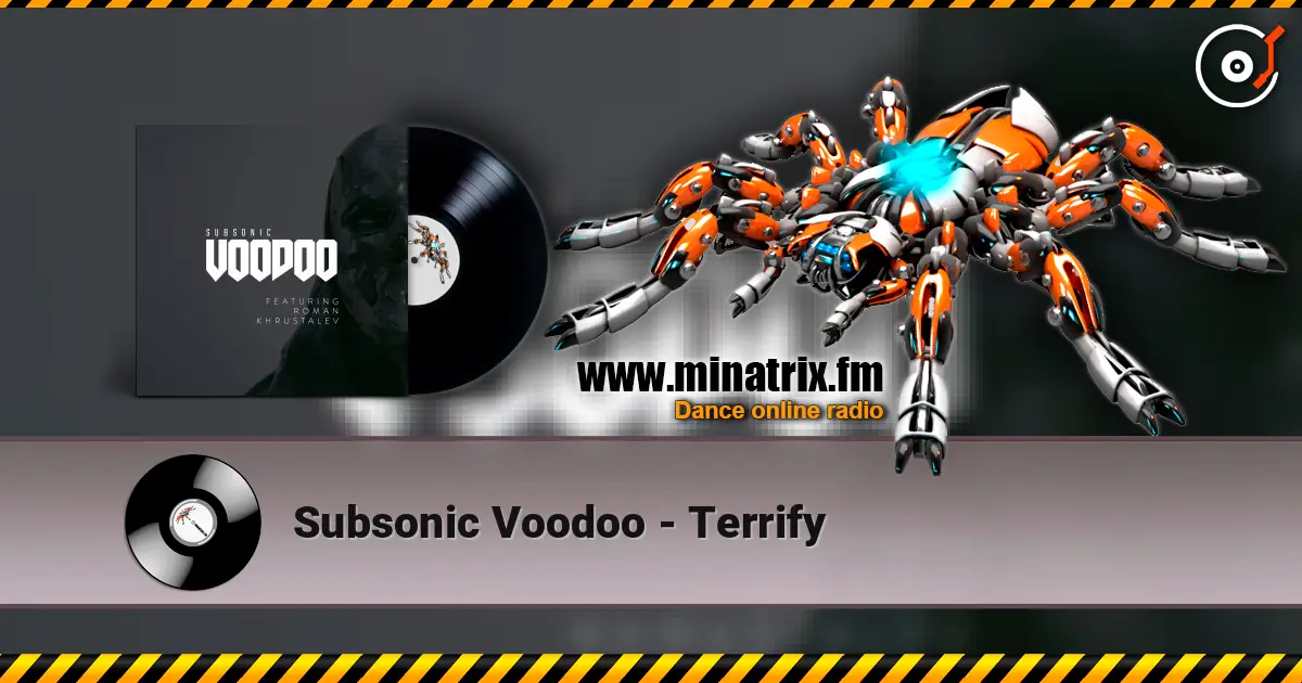 Subsonic Voodoo - Terrify listen online in high quality | Minatrix.FM