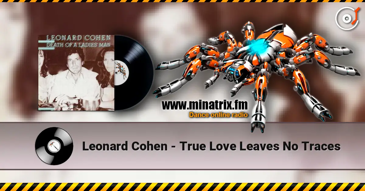 Leonard Cohen - True Love Leaves No Traces listen online in high quality | Minatrix.FM