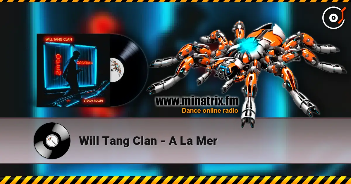Will Tang Clan - A La Mer listen online in high quality | Minatrix.FM