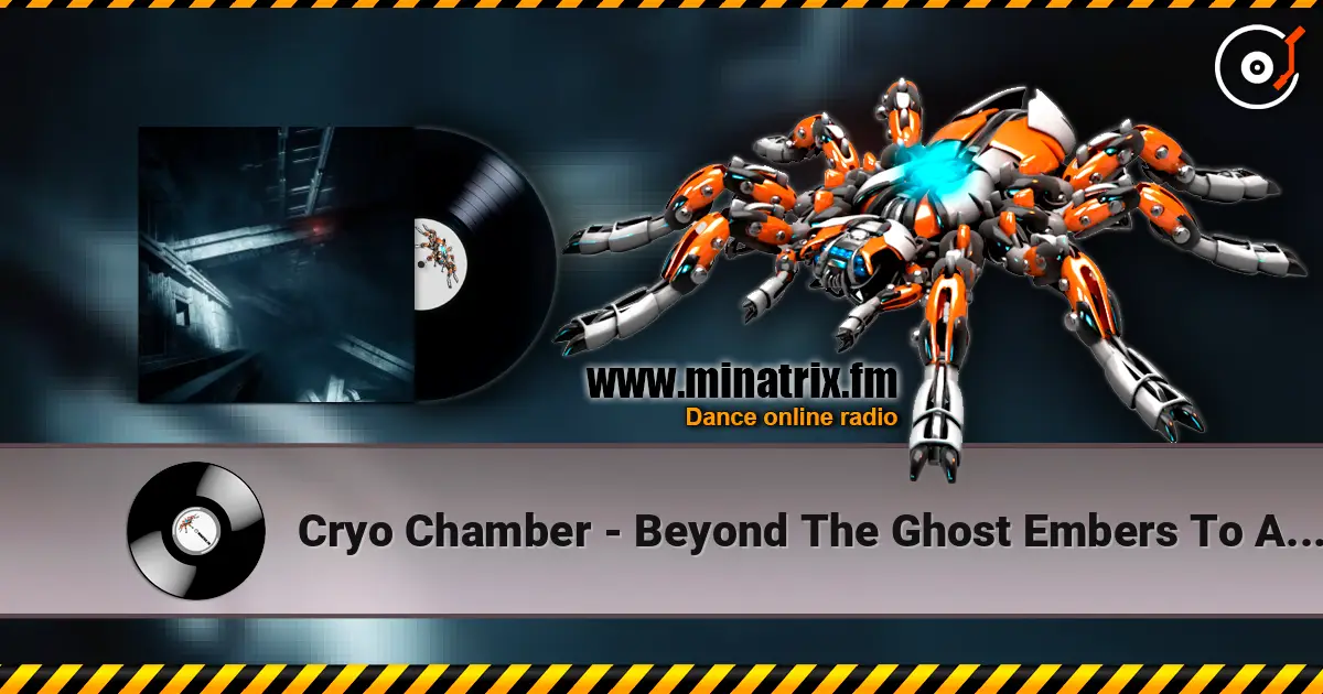 Cryo Chamber - Beyond The Ghost Embers To Ashes listen online in high quality | Minatrix.FM