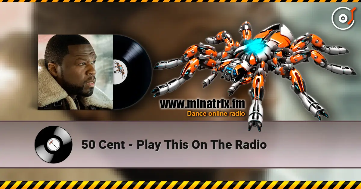 50 Cent - Play This On The Radio слухати онлайн у високій якості | Minatrix.FM