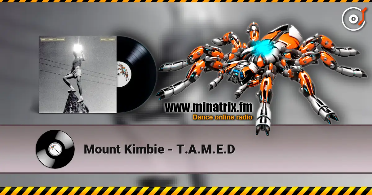 Mount Kimbie - T.A.M.E.D listen online in high quality | Minatrix.FM
