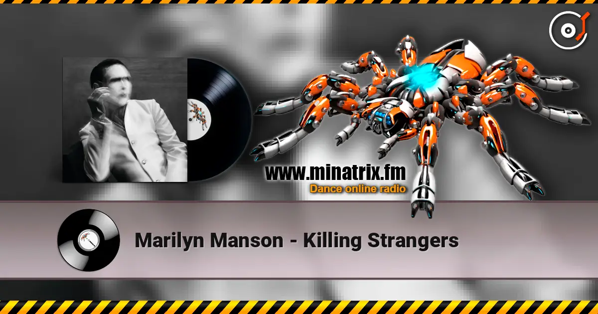 Marilyn Manson - Killing Strangers listen online in high quality | Minatrix.FM