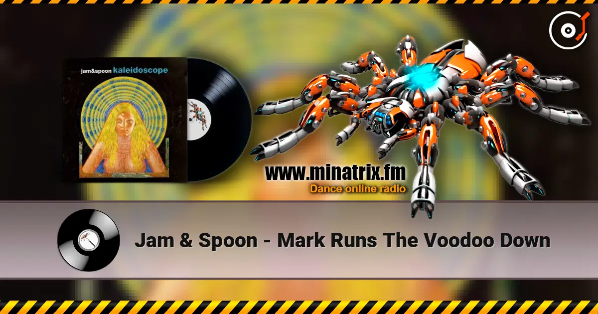 Jam & Spoon - Mark Runs The Voodoo Down listen online in high quality | Minatrix.FM
