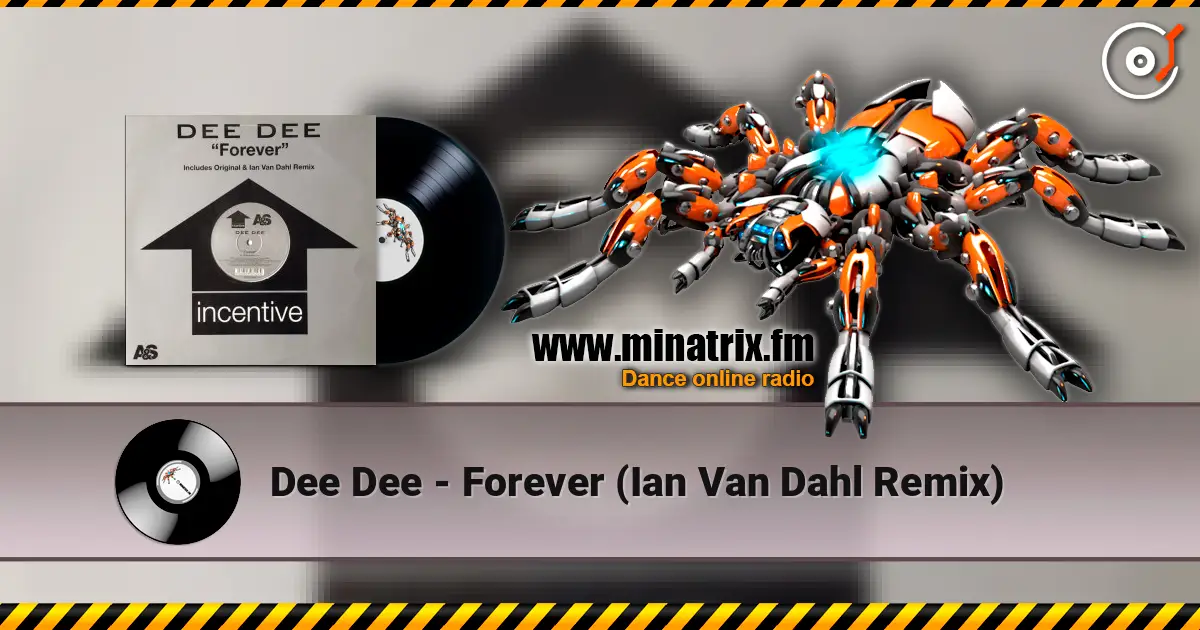 Dee Dee - Forever (Ian Van Dahl Remix) слухати онлайн у високій якості | Minatrix.FM