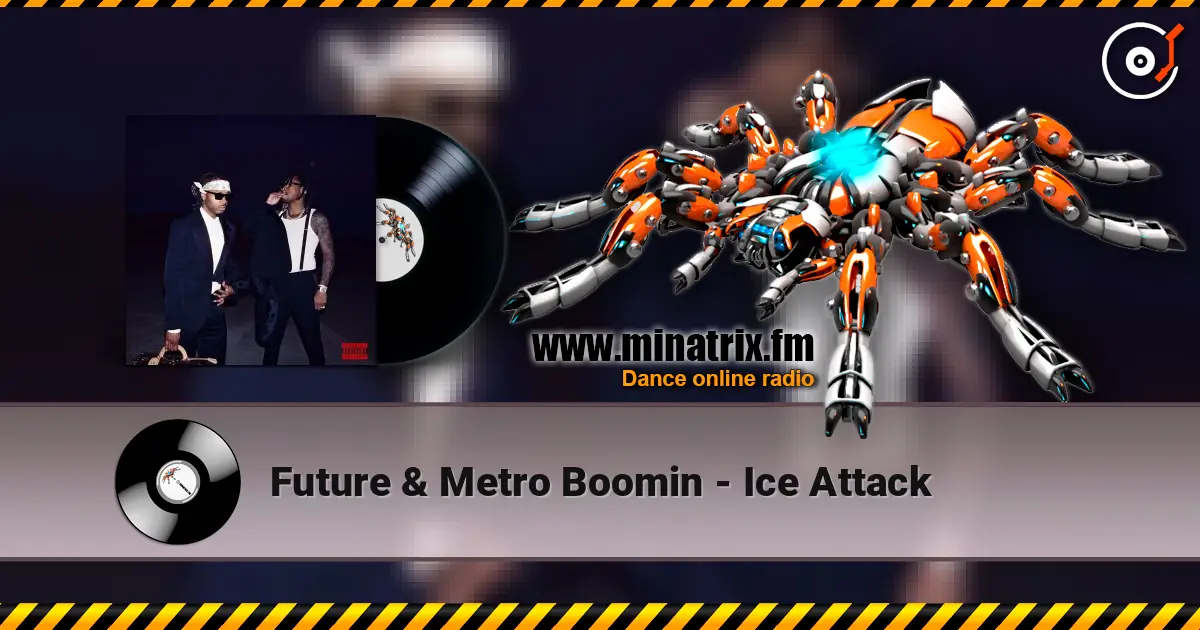 Future & Metro Boomin - Ice Attack слухати онлайн у високій якості | Minatrix.FM