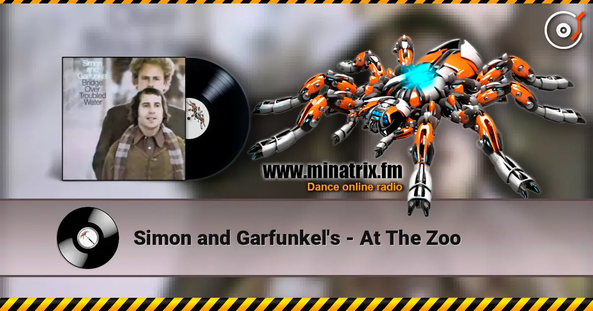 Simon and Garfunkel's - At The Zoo слухати онлайн у високій якості | Minatrix.FM