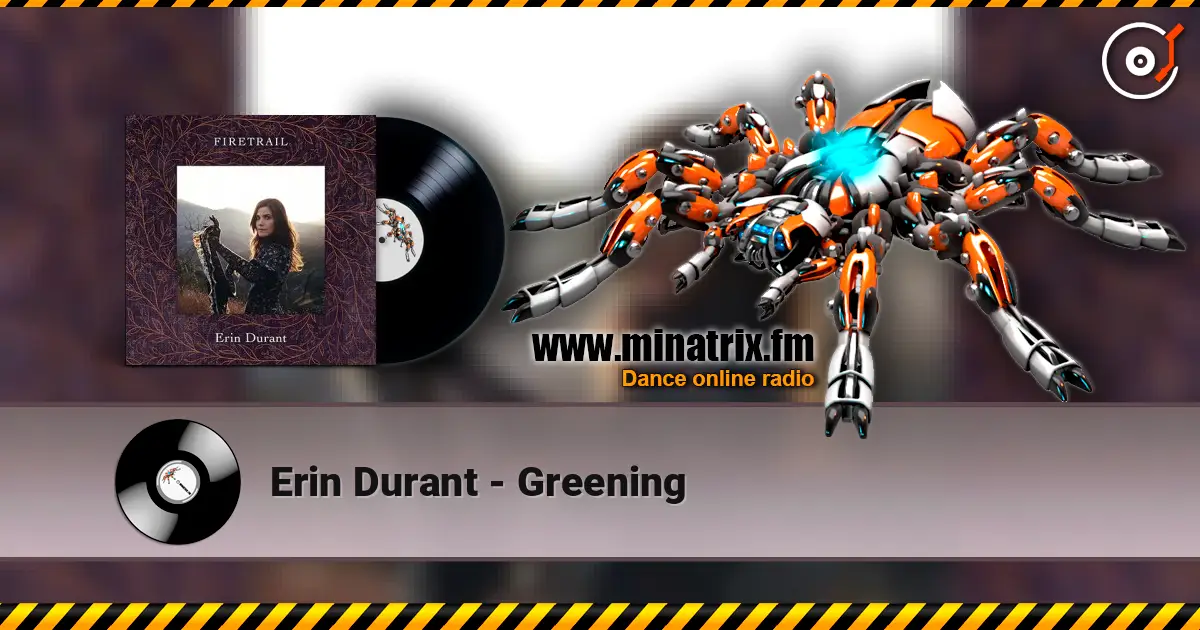 Erin Durant - Greening слухати онлайн у високій якості | Minatrix.FM