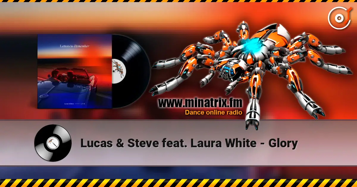 Lucas & Steve feat. Laura White - Glory listen online in high quality | Minatrix.FM