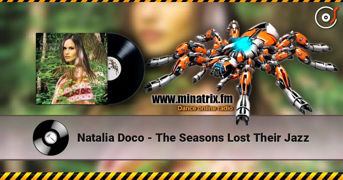 Natalia Doco - The Seasons Lost Their Jazz listen online in high quality | Minatrix.FM