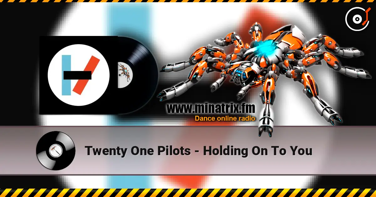 Twenty One Pilots - Holding On To You listen online in high quality | Minatrix.FM