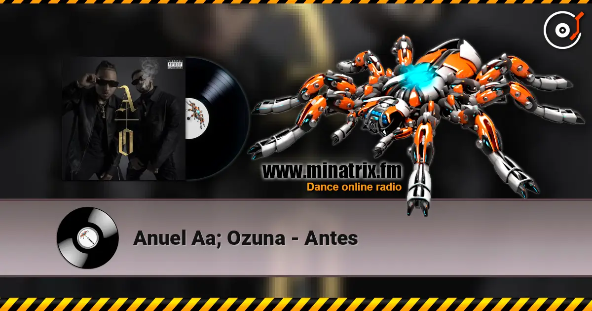 Anuel Aa; Ozuna - Antes listen online in high quality | Minatrix.FM