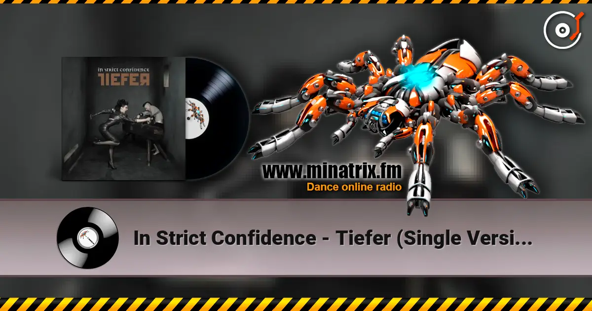 In Strict Confidence - Tiefer (Single Version) listen online in high quality | Minatrix.FM