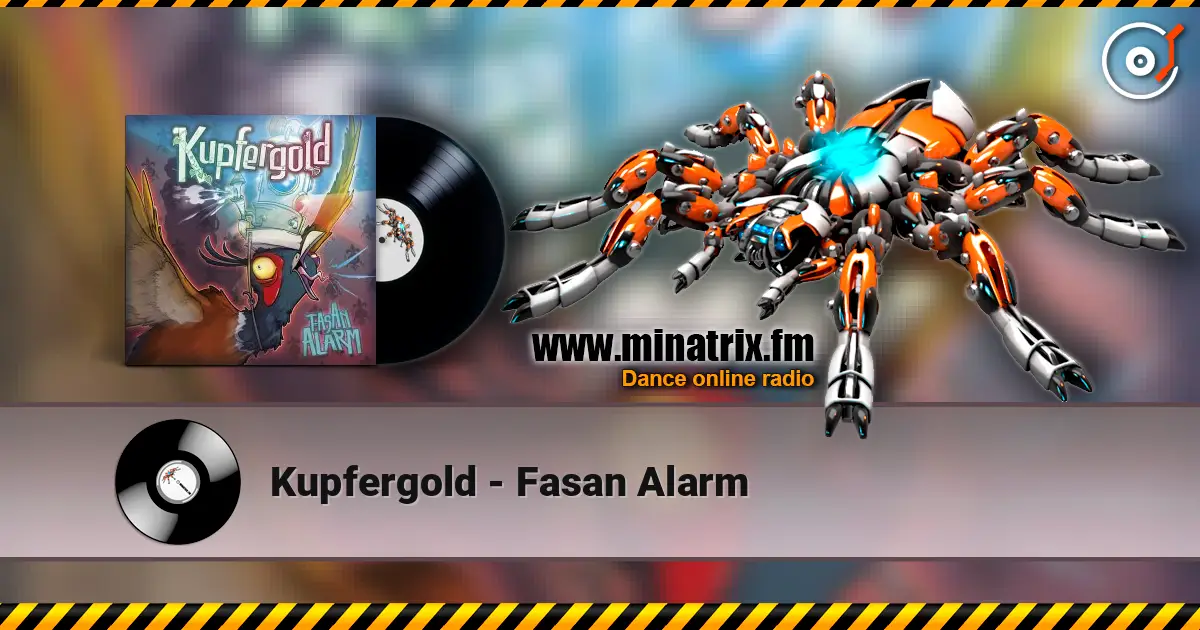 Kupfergold - Fasan Alarm слухати онлайн у високій якості | Minatrix.FM