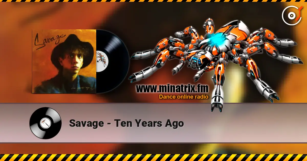 Savage - Ten Years Ago listen online in high quality | Minatrix.FM