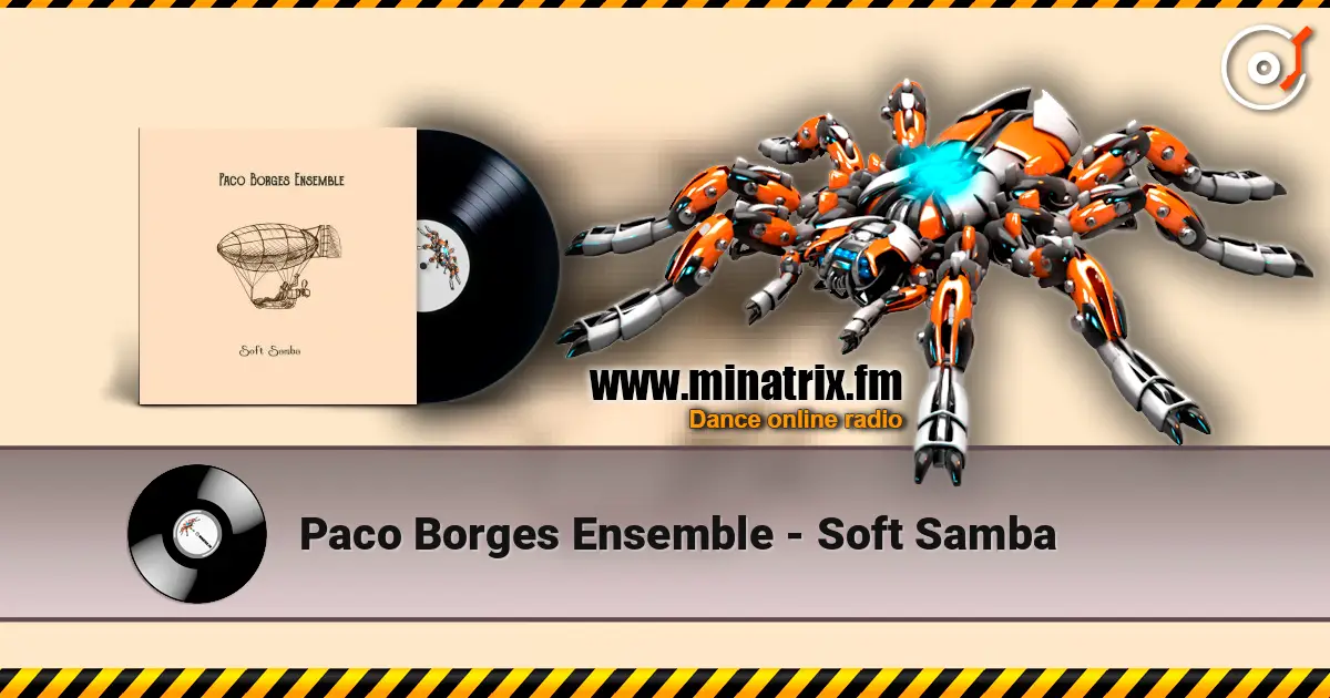 Paco Borges Ensemble - Soft Samba listen online in high quality | Minatrix.FM