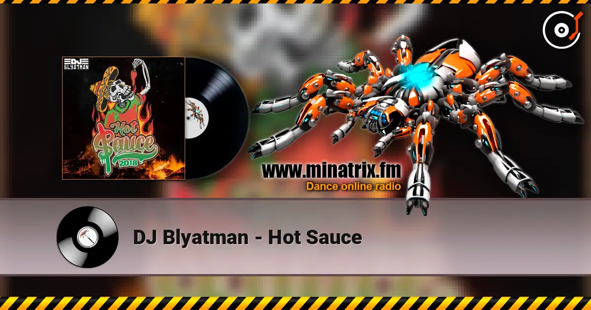 DJ Blyatman - Hot Sauce listen online in high quality | Minatrix.FM