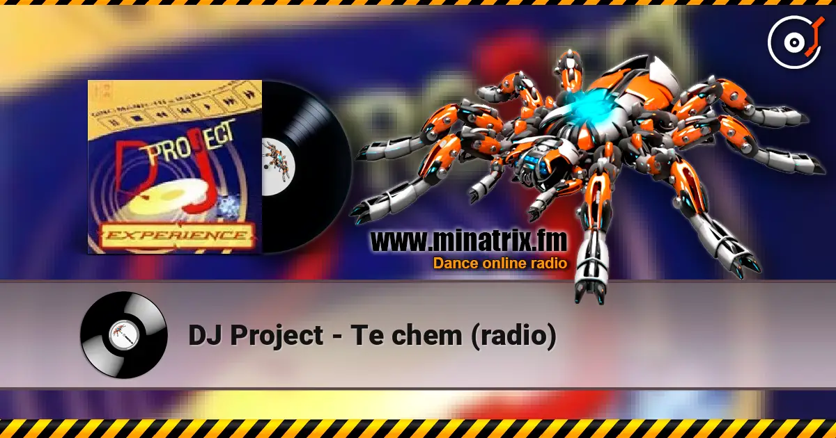 DJ Project - Te chem (radio) слухати онлайн у високій якості | Minatrix.FM
