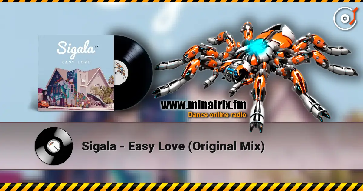 Sigala - Easy Love (Original Mix) listen online in high quality | Minatrix.FM