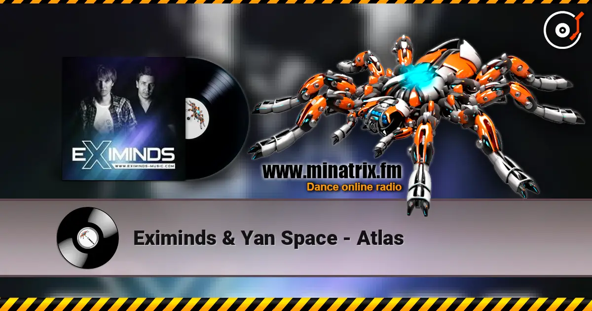 Eximinds & Yan Space - Atlas слухати онлайн у високій якості | Minatrix.FM