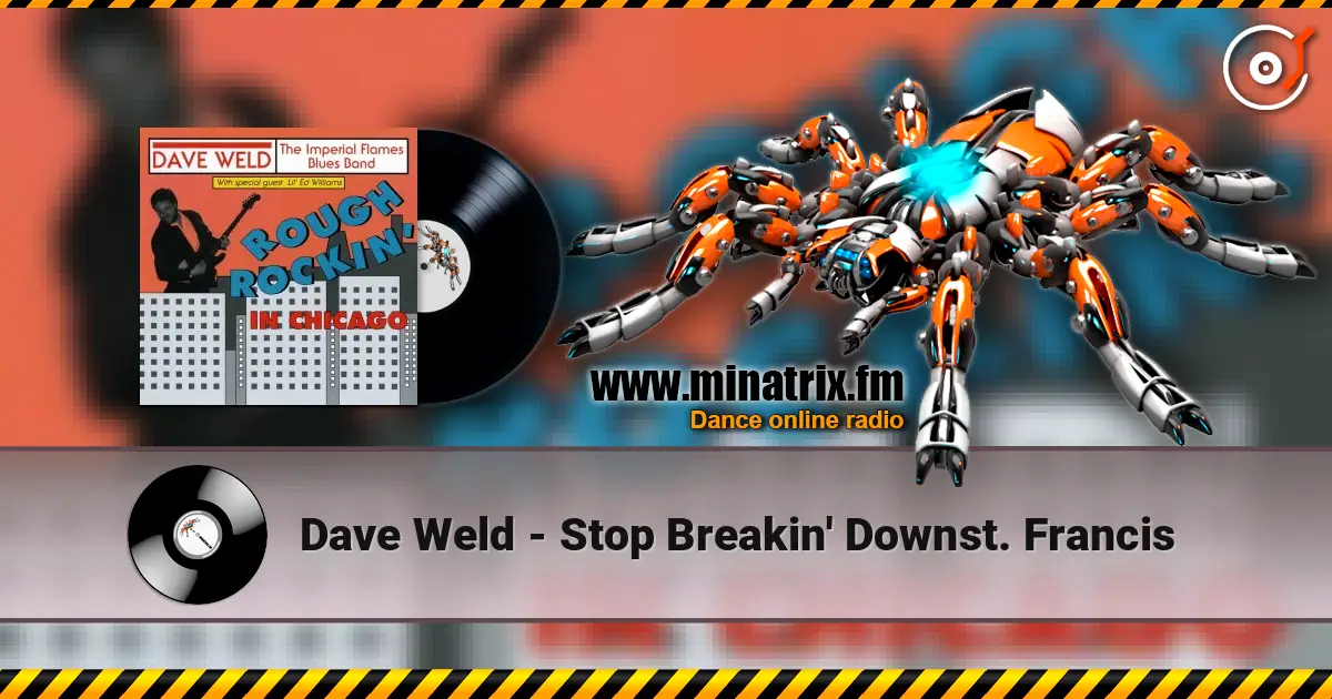 Dave Weld - Stop Breakin' Downst. Francis listen online in high quality | Minatrix.FM