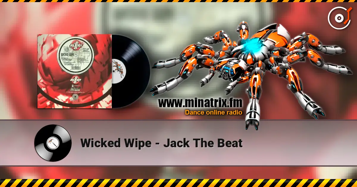 Wicked Wipe - Jack The Beat listen online in high quality | Minatrix.FM