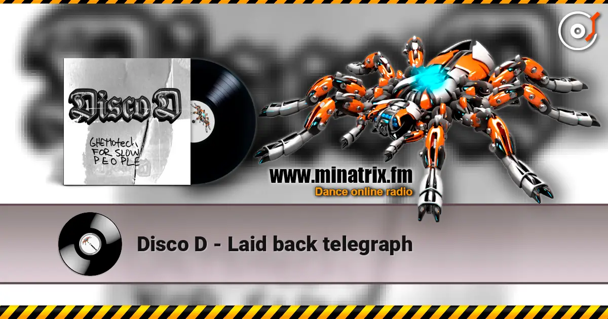 Disco D - Laid back telegraph listen online in high quality | Minatrix.FM