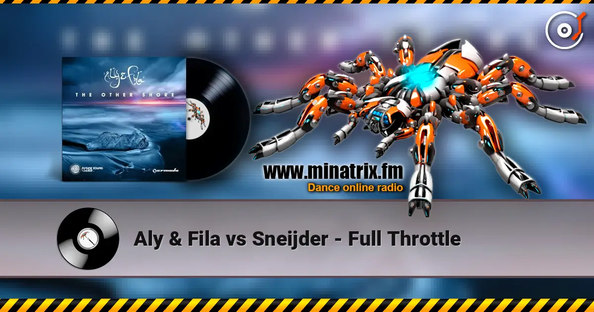 Aly & Fila vs Sneijder - Full Throttle listen online in high quality | Minatrix.FM
