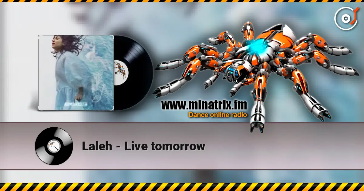 Laleh - Live tomorrow listen online in high quality | Minatrix.FM