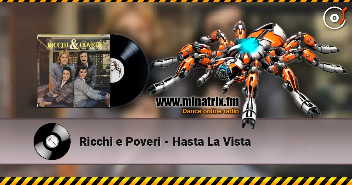 Ricchi e Poveri - Hasta La Vista слухати онлайн у високій якості | Minatrix.FM