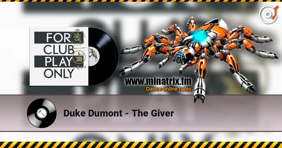 Duke Dumont - The Giver listen online in high quality | Minatrix.FM