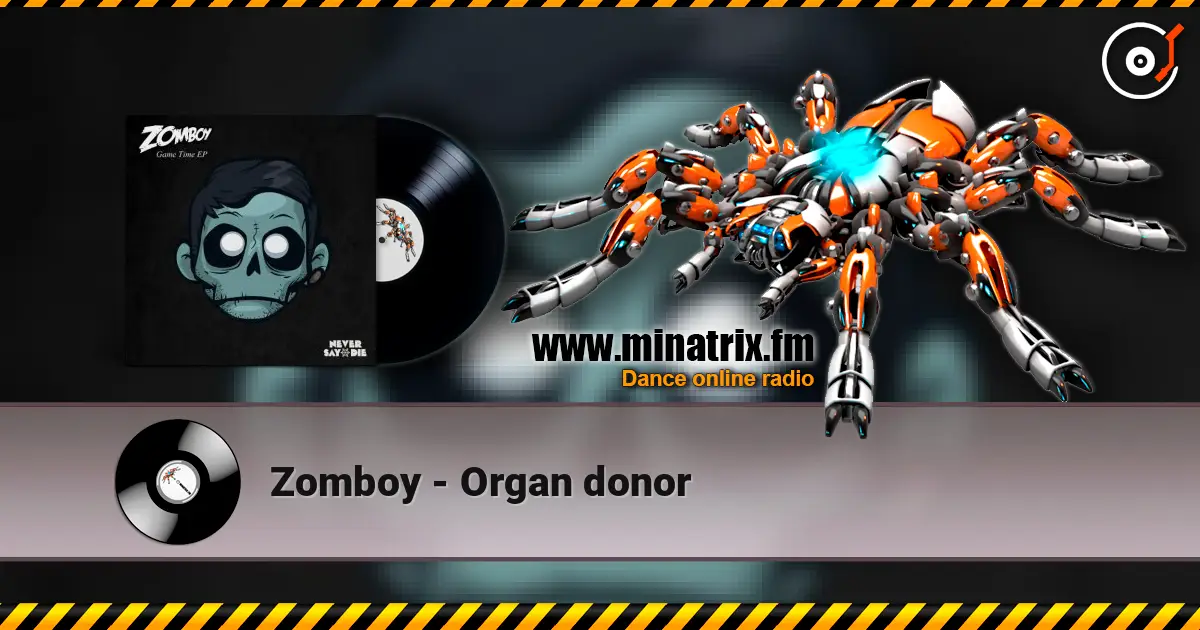 Zomboy - Organ donor listen online in high quality | Minatrix.FM