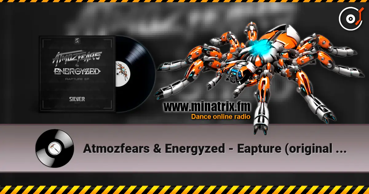Atmozfears & Energyzed - Eapture (original mix) listen online in high quality | Minatrix.FM