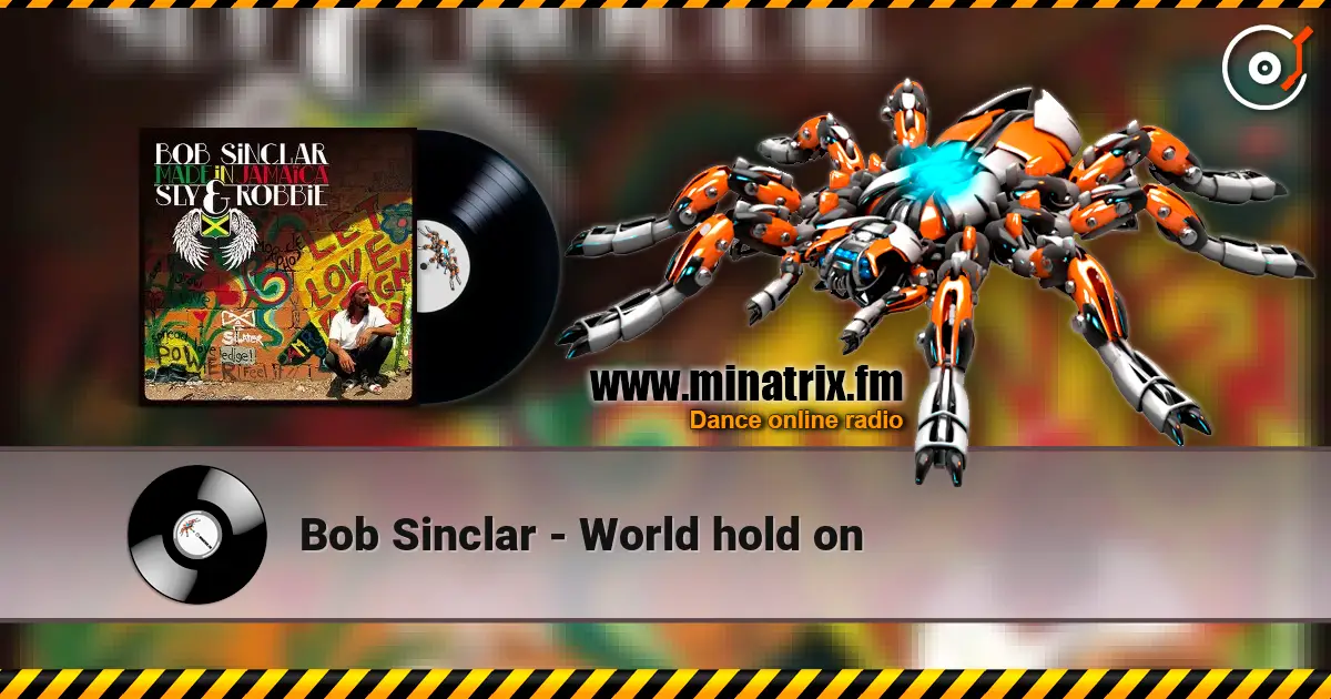 Bob Sinclar - World hold on listen online in high quality | Minatrix.FM