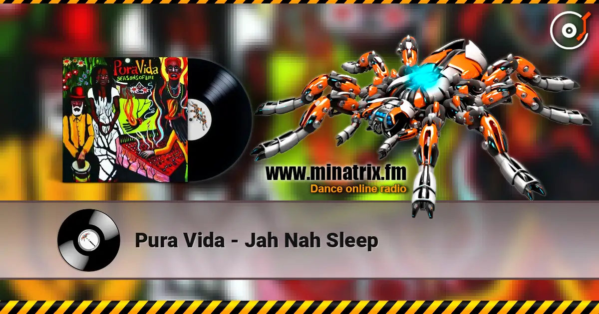Pura Vida - Jah Nah Sleep listen online in high quality | Minatrix.FM