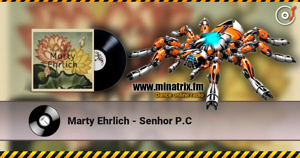 Marty Ehrlich - Senhor P.C listen online in high quality | Minatrix.FM