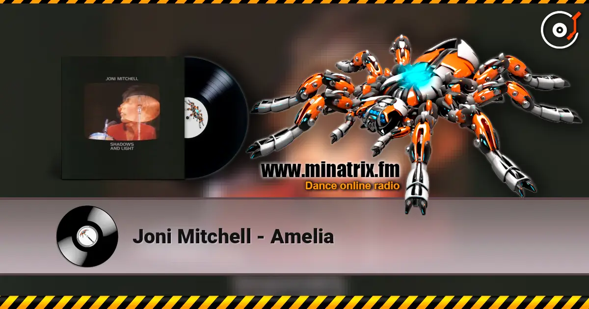 Joni Mitchell - Amelia слухати онлайн у високій якості | Minatrix.FM