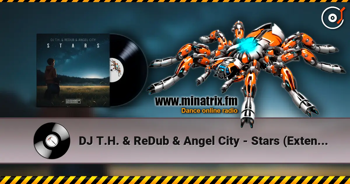 DJ T.H. & ReDub & Angel City - Stars (Extended Mix) слухати онлайн у високій якості | Minatrix.FM