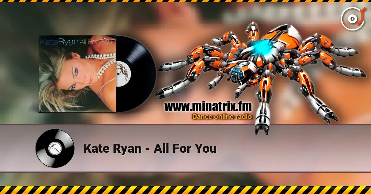 Kate Ryan - All For You listen online in high quality | Minatrix.FM