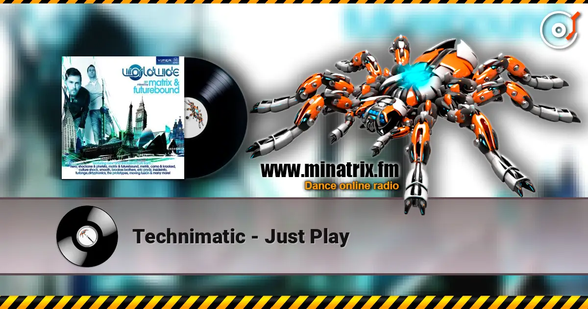 Technimatic - Just Play listen online in high quality | Minatrix.FM