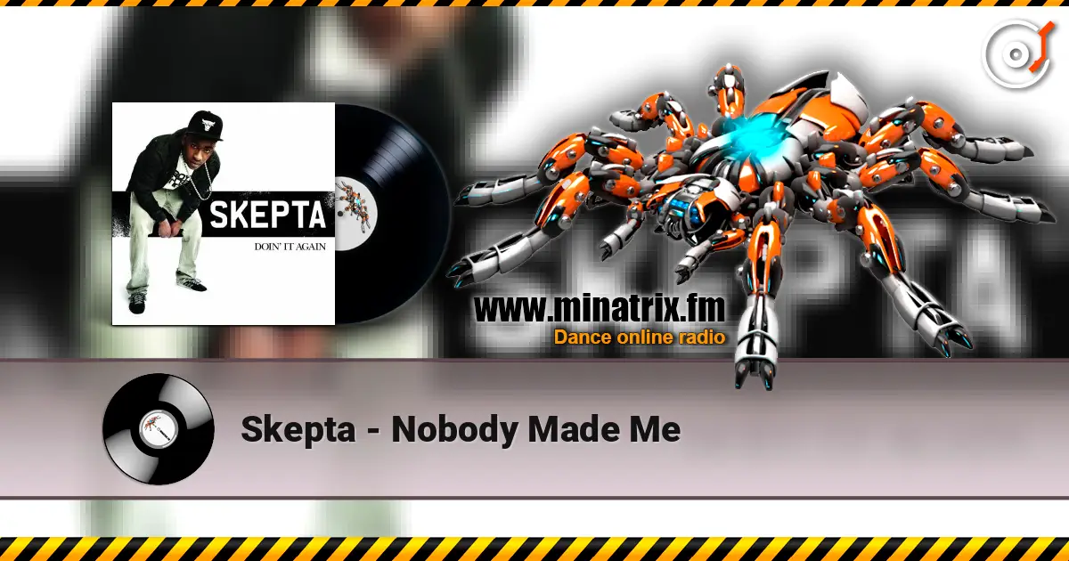 Skepta - Nobody Made Me listen online in high quality | Minatrix.FM