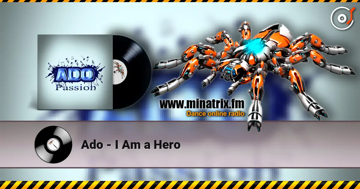 Ado - I Am a Hero listen online in high quality | Minatrix.FM