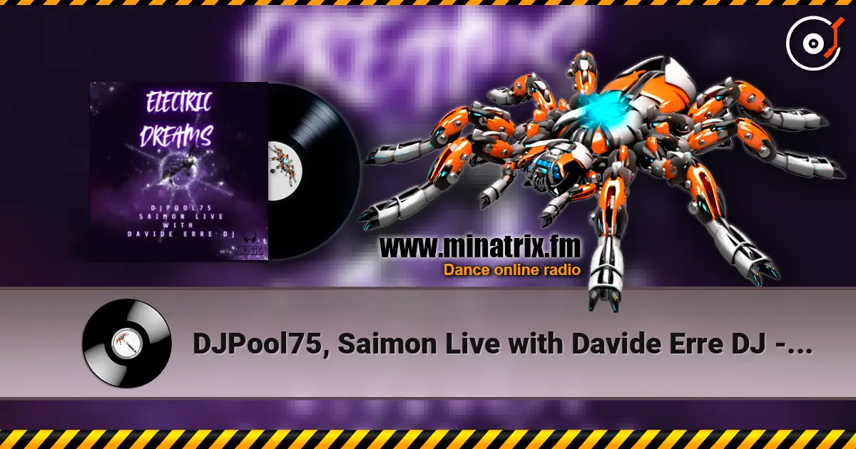 DJPool75, Saimon Live with Davide Erre DJ - Electric Dreams (Radio Edit) слухати онлайн у високій якості | Minatrix.FM