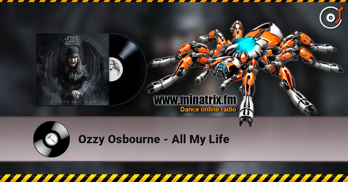 Ozzy Osbourne - All My Life listen online in high quality | Minatrix.FM